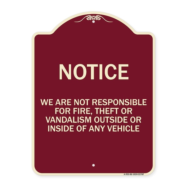 Signmission We Are Not Responsible for Fire Theft or Vandalism Outside or Inside of ANY Vehicle, BU-1824-22707 A-DES-BU-1824-22707 - main